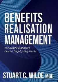 Benefits Realisation Management : The Benefit Manager's Desktop Step-by-Step Guide