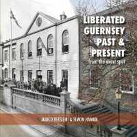 Liberated Guernsey Past & Present : from the exact spot