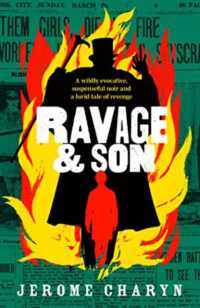 Ravage & Son : A dark, thrilling new novel of corruption in 19th-century New York