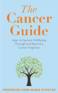 The Cancer Guide : How to Nurture Wellbeing through and Beyond a Cancer Diagnosis