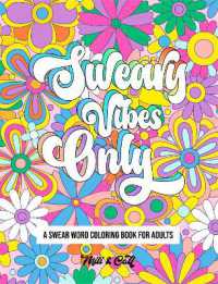 Sweary Vibes Only : A Swear Word Coloring Book for Adults