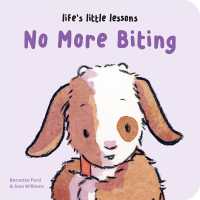 Life's Little Lessons: No More Biting (Life's Little Lessons) （Board Book）