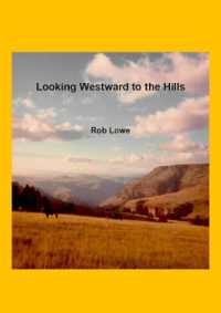 Looking Westward to the Hills