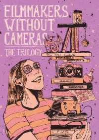 Filmmakers without Cameras (The Trilogy)
