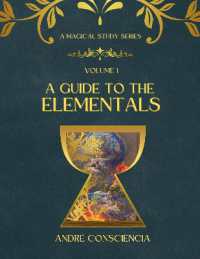 A Guide to the Elementals : A Magical Study Series (A Magical Study Series)