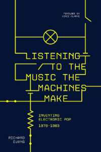 Listening to the Music the Machines Make : Inventing Electronic Pop 1978-1983