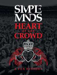 Simple Minds: Heart of the Crowd : A Fan History