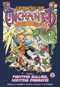 Growing Up Enchanted : Fighting Bullies, Hunting Dragons - Special Edition （2ND）