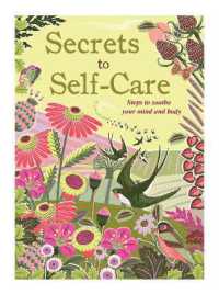 Secrets to Self Care : Steps to soothe your mind and body (Self Help)
