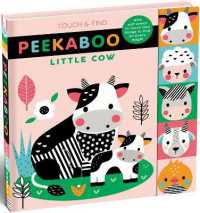 Touch and Find Peekaboo Little Cow : With soft areas to touch and things to find on every page!