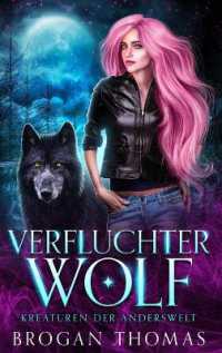 Verfluchter Wolf - Kreaturen der Anderswelt (Kreaturen Der Anderswelt)