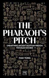 The Pharaoh's Pitch : Unearthing ancient Egyptian wisdom for sales success