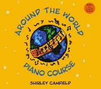 Around the World Piano Course - Book 2 : Book 2 - easy piano for beginners (Around the World Piano Course)