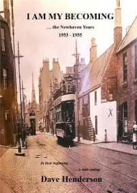 I Am My Becoming : The Newhaven Years, 1953 - 1955