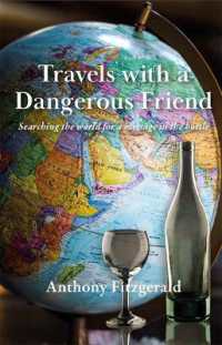 Travels with a Dangerous Friend : Searching the world for a message in the bottle