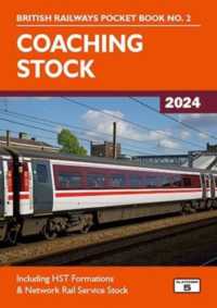 Coaching Stock 2024 : Including HST Formations and Network Rail Service Stock (British Railways Pocket Books) （48TH）