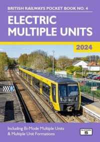 Electric Multiple Units 2024 : Including Multiple Unit Formations (British Railways Pocket Books) （37TH）