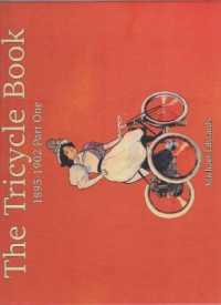 The Tricycle Book, 1895-1902, Part One : De Dion Bouton and its Contemporaries in France (The Tricycle Book)