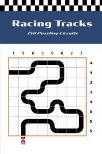 Racing Tracks : 150 Puzzling Circuits