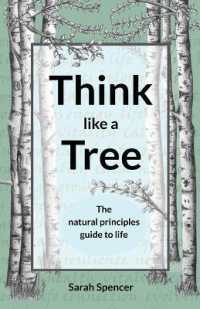 Think like a Tree : The natural principles guide to life