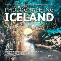 Photographing Iceland Volume 1 : A travel and photo-location guidebook to the most beautiful places (Photo-location Guides)