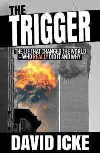 The Trigger : The Lie That Changed the World