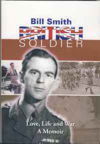 Bill Smith, British Soldier, Love, Life and War