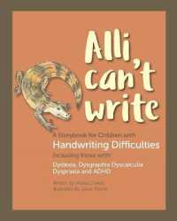 Alli Can't Write : A Storybook for Children with Handwriting Difficulties including those with: Dyslexia, Dysgraphia, Dyscalculia, Dyspraxia & ADHD