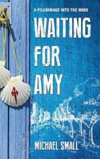 WAITING FOR AMY : A Pilgrimage into the Mind