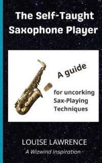 The Self-Taught Saxophone Player: A Guide for Uncorking Sax-Playing Techniques (Wizwind")