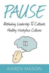 Pause : Rethinking Leadership to Cultivate Healthy Workplace Cultures