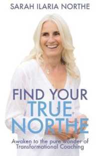 Find Your True Northe : Awaken to the Pure Wonder of Transformational Coaching