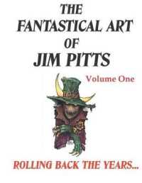 The Fantastical Art of Jim Pitts Volume One : Rolling back the years...