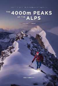 The 4000m Peaks of the Alps : Selected Alpine Climbs & Ski Mountaineering Routes - Vol 1: West (The 4000m Peaks of the Alps)