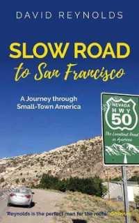 Slow Road to San Francisco : Across the USA from Ocean to Ocean