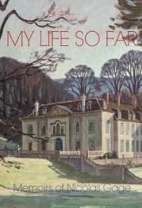 My Life So Far : The Memoirs of Nicolas Gage, 8th Viscount Gage