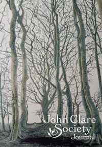 The John Clare Society Journal : The official Journal of the John Clare Society, published annually to reflect the interest in, and approaches to, the life and work of the poet John Clare. (John Clare Society Journal)