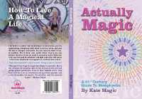 Actually Magic : A 21st Guide to Metaphysics
