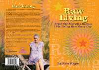 Raw Living : Over 160 Everyday Recipes for Living Raw Every Day