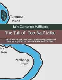 The Tail of 'Too Bad' Mike : This is the tale of Mike the skateboarding shrew and how he acquired his unusual nickname 'Too Bad.' ('too Bad' Mike)
