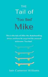 THE Tail of 'Too Bad' Mike : This is the tale of Mike the skateboarding shrew and how he acquired his unusual nickname 'Too Bad.' ('too Bad' Mike the Skateboarding Shrew)