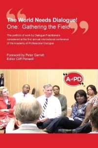 The World Needs Dialogue! : One: Gathering the Field (The World Needs Dialogue!)