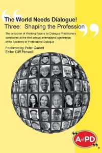 The World Needs Dialogue! Three : Shaping the Profession