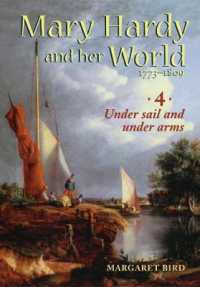 Mary Hardy and her World 1773-1809 : Volume 4: under sail and under arms