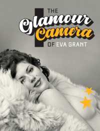 The Glamour Camera of Eva Grant (The Eva Grant Collection)