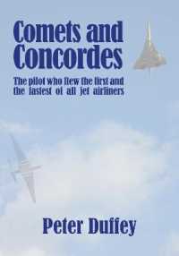 Comets and Concordes : The Pilot who Flew the First and the Fastest of all Jet Airliners