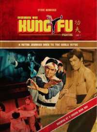 EVERYBODY WAS KUNG FU FIGHTING : A RETRO JOURNEY BACK TO THE EARLY 1970S