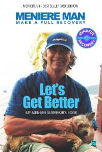 Meniere Man. Let's Get Better : Make a Full Recovery. My Meniere Survivors Book (Meniere Man Mindful Recovery Series) （3RD）