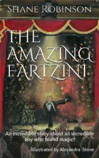 THE AMAZING FARTZINI : An incredible story about an incredible boy magician who found magic! (The Amazing Fartzini Trilogy)