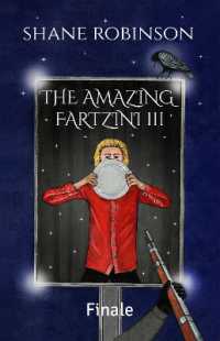 THE AMAZING FARTZINI III : Finale (The Amazing Fartzini Trilogy Series)